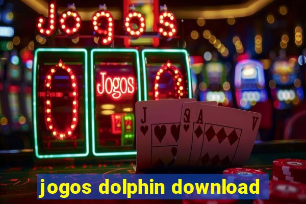 jogos dolphin download